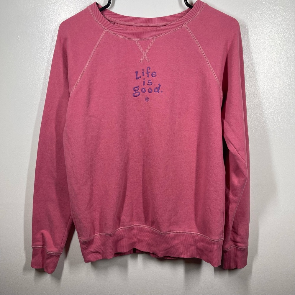 Life is Good Sweatshirt